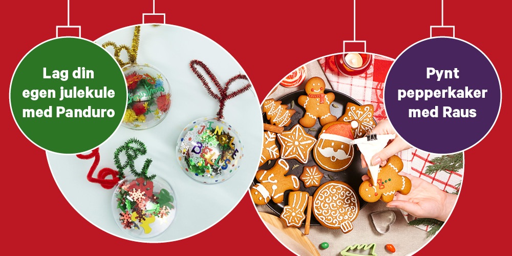 Pynt pepperkaker med Raus og lag julekuler med Panduro